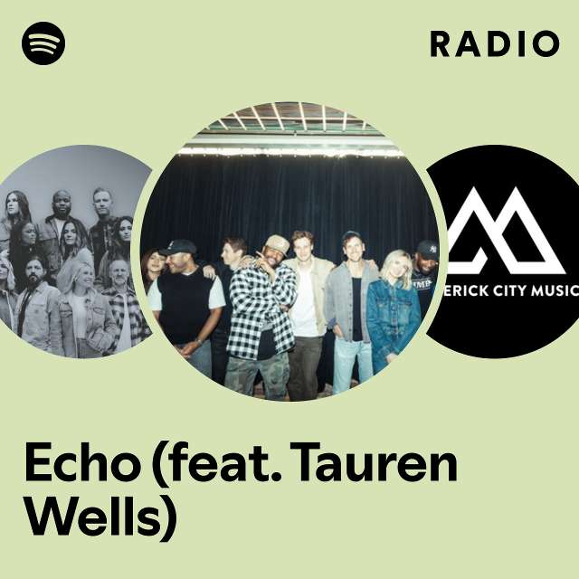 Echo (feat. Tauren Wells) Radio