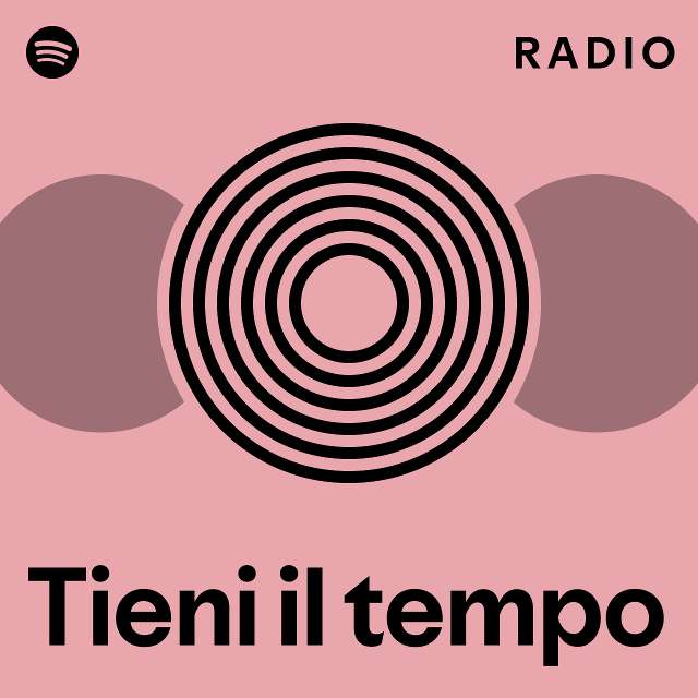 Tieni il tempo Radio - playlist by Spotify | Spotify