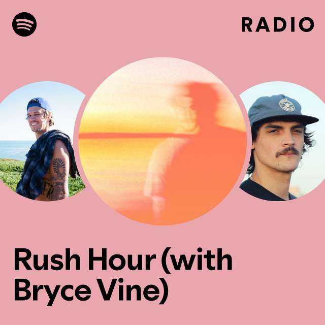 Rush Hour (with Bryce Vine) Radio