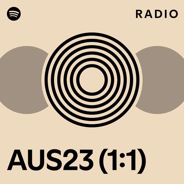 AUS23 (1:1) Radio - Playlist By Spotify | Spotify