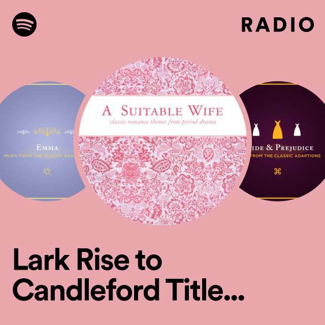 Lark Rise to Candleford Title Theme (From "Lark Rise to Candleford") [BBC Version] Radio