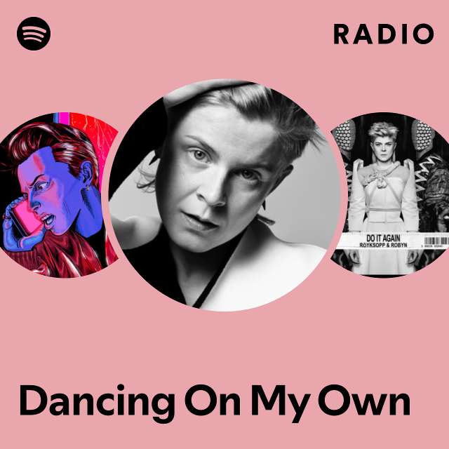Dancing On My Own Radio