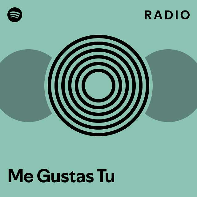 Me Gustas Tu Radio playlist by Spotify Spotify
