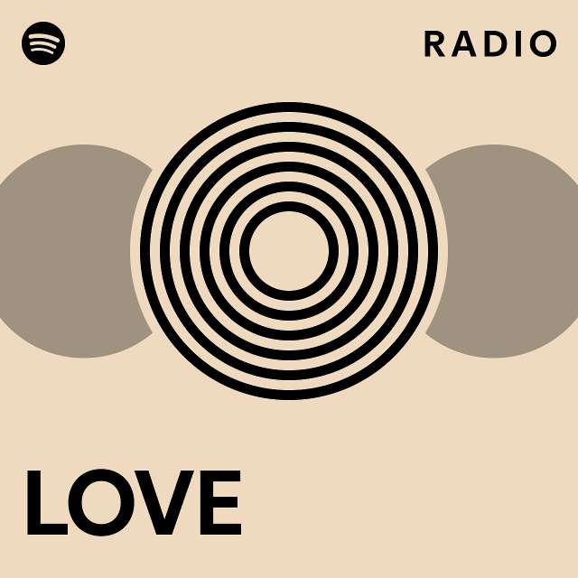 LOVE Radio - playlist by Spotify | Spotify