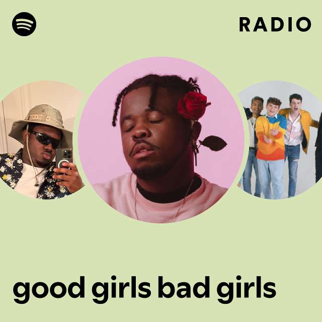 good girls bad girls Radio
