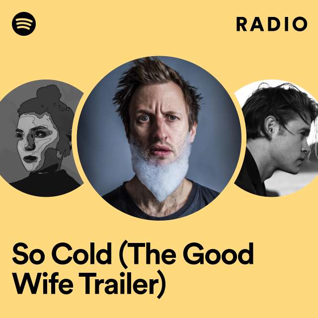 So Cold (The Good Wife Trailer) Radio