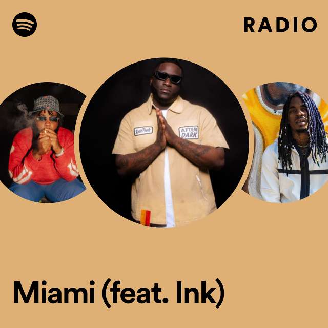 Miami (feat. Ink) Radio
