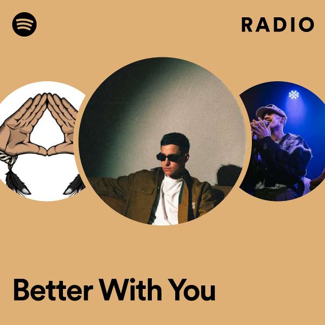 Better With You Radio