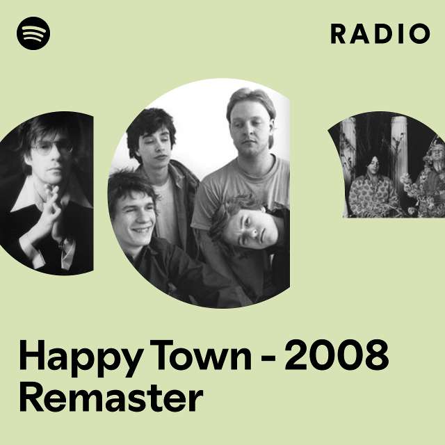 Happy Town - 2008 Remaster Radio