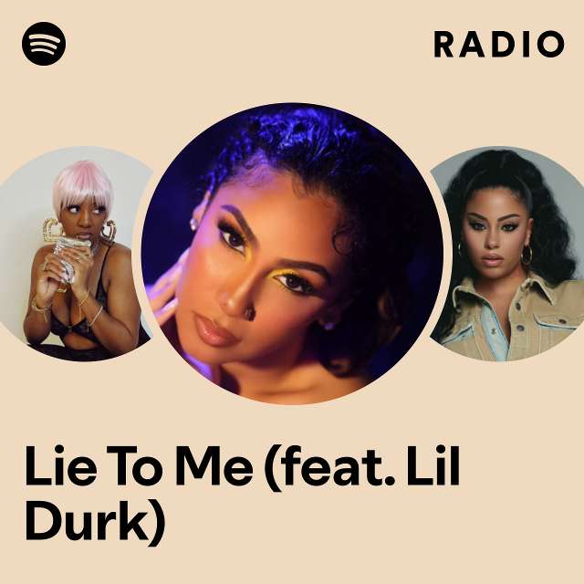 Lie To Me (feat. Lil Durk) Radio