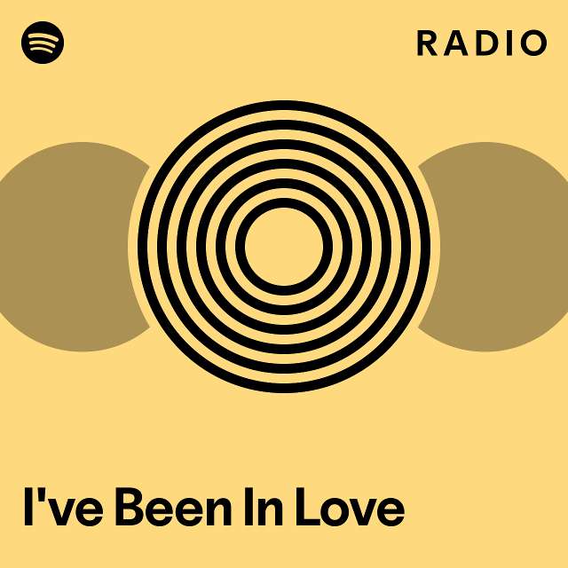 I've Been In Love Radio - playlist by Spotify | Spotify