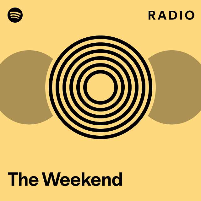 The Weekend Radio - playlist by Spotify | Spotify