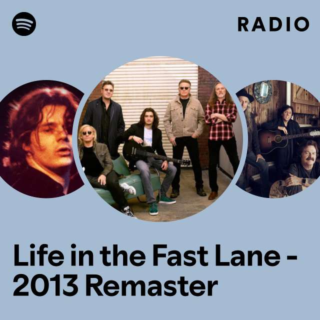 Life in the Fast Lane - 2013 Remaster Radio