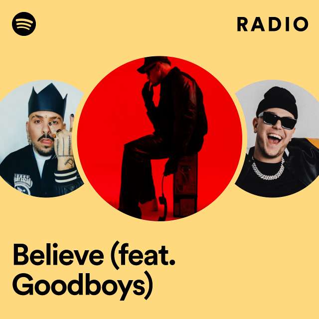 Believe (feat. Goodboys) Radio