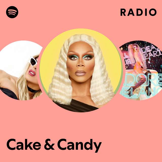 Cake And Candy Radio Playlist By Spotify Spotify 