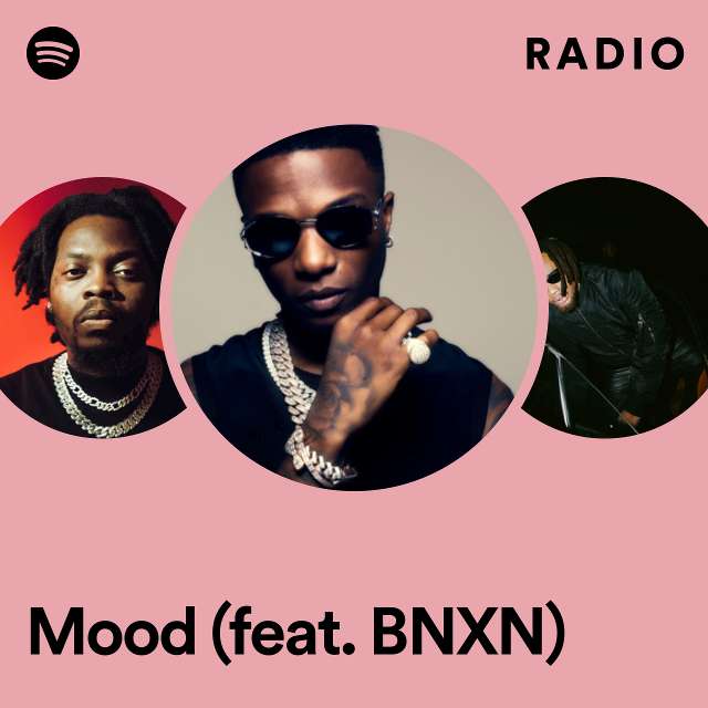 Mood (feat. BNXN) Radio