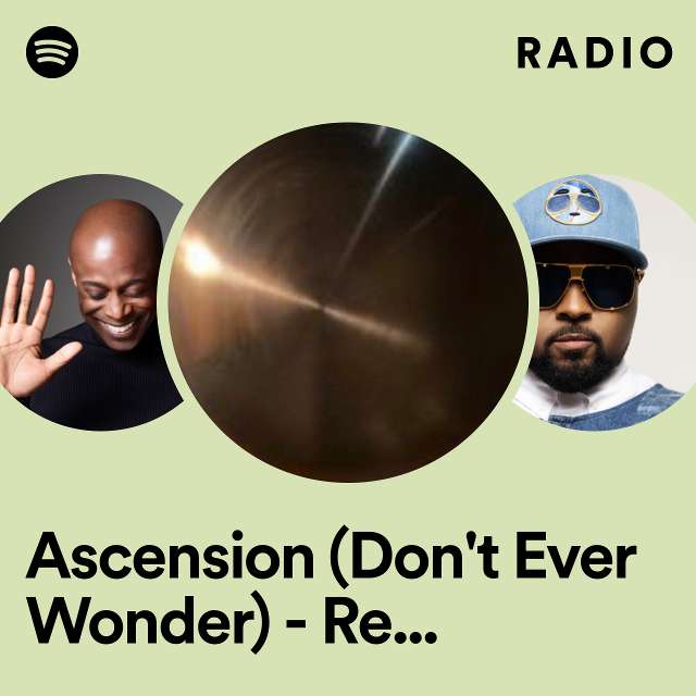 Ascension (Don't Ever Wonder) - Remastered 2021 Radio