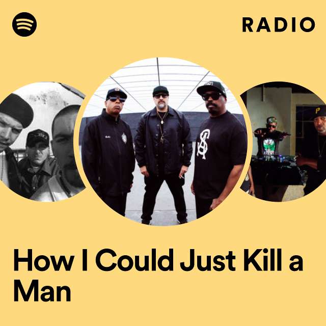 How I Could Just Kill a Man Radio