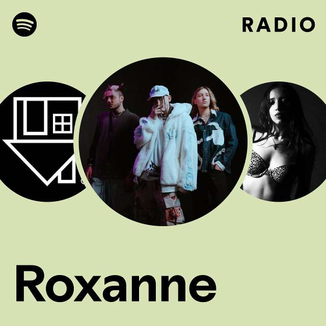 Roxanne Radio - playlist by Spotify | Spotify