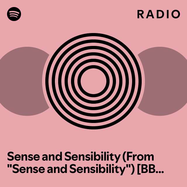 Sense and Sensibility (From "Sense and Sensibility") [BBC 2008 Adaptation] Radio playlist by