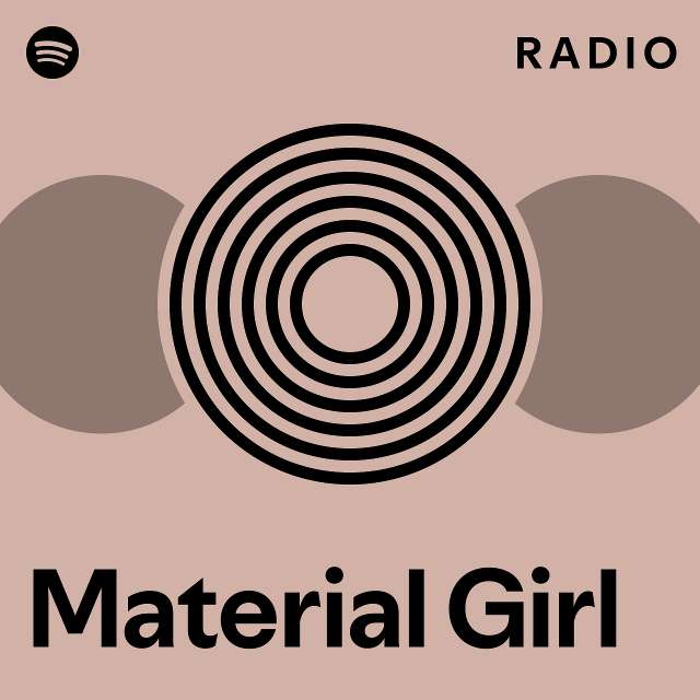 Material Girl Radio - playlist by Spotify | Spotify