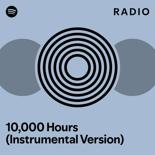 10 000 hours instrumental version radio playlist by spotify spotify
