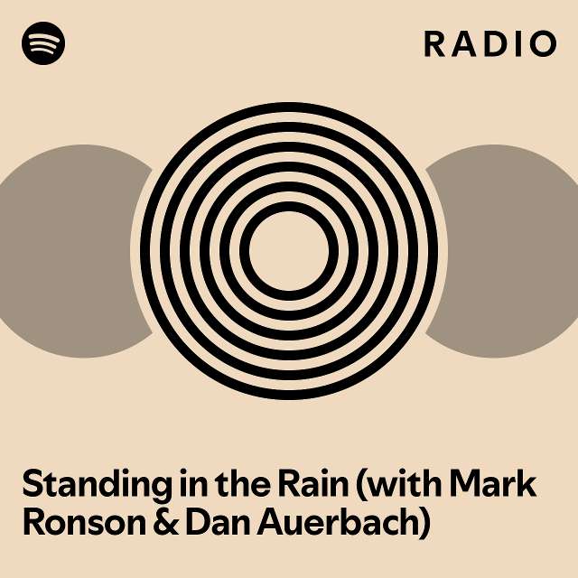 Standing in the Rain (with Mark Ronson & Dan Auerbach) Radio playlist