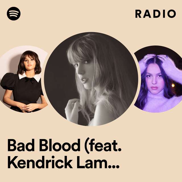 Bad Blood (feat. Kendrick Lamar) (Taylor's Version) Radio