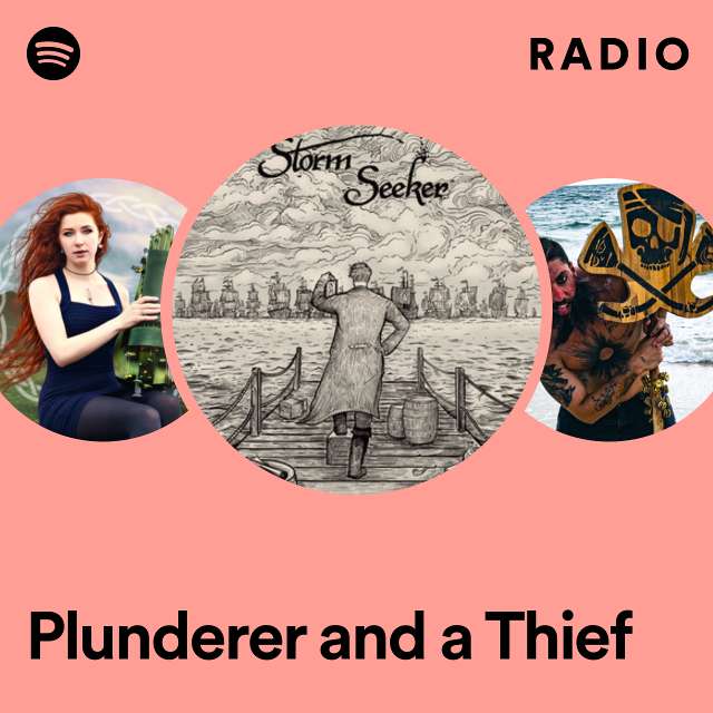 Plunderer and a Thief Radio