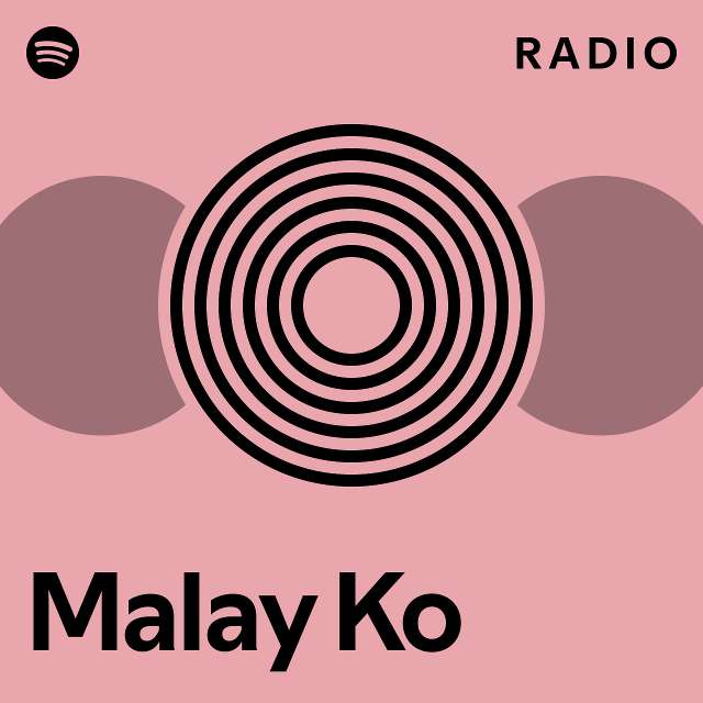 Malay Ko Radio - playlist by Spotify | Spotify