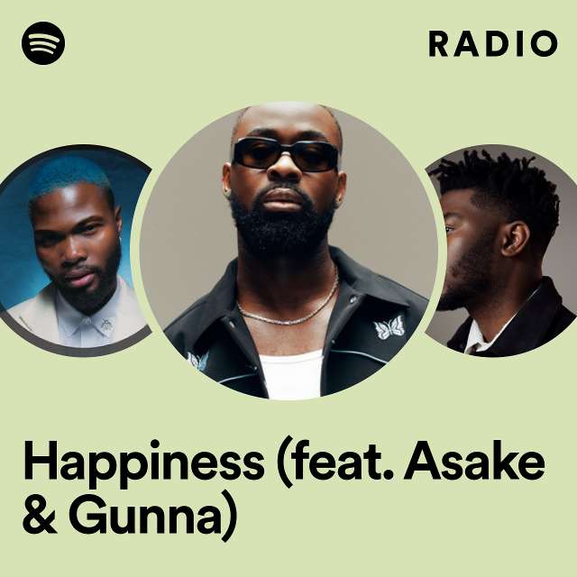 Happiness (feat. Asake & Gunna) Radio