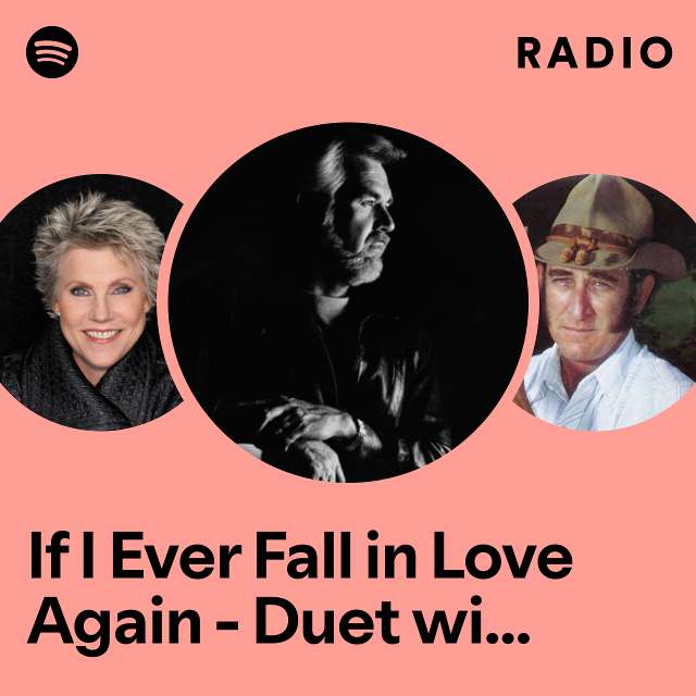 If I Ever Fall in Love Again - Duet with Anne Murray Radio