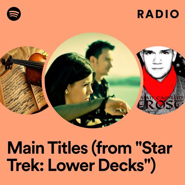 Main Titles (from "Star Trek: Lower Decks") Radio