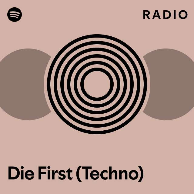 Die First Techno Radio Playlist By Spotify Spotify
