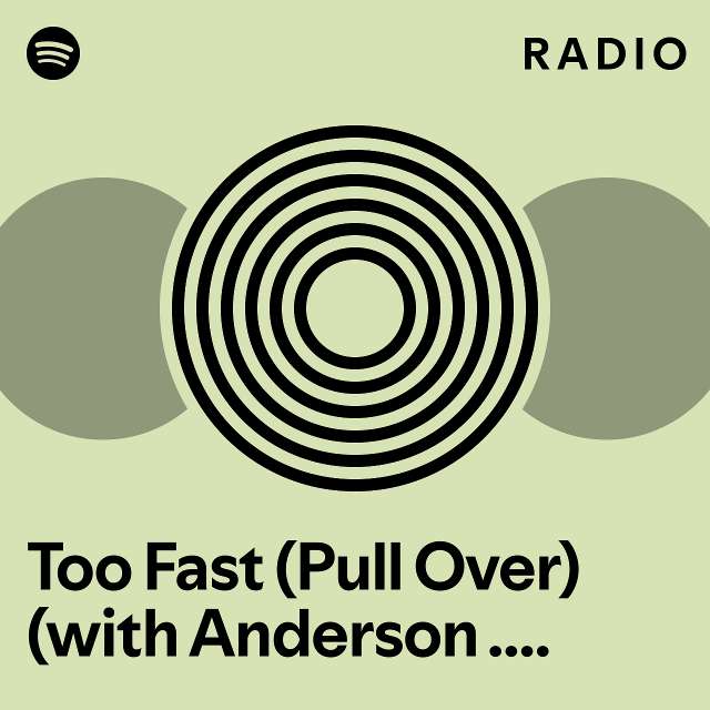 Too Fast Pull Over With Anderson Paak And Latto Radio Playlist By Spotify Spotify