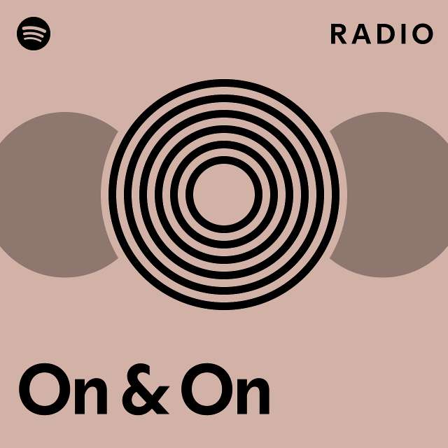 On & On Radio - Playlist By Spotify | Spotify