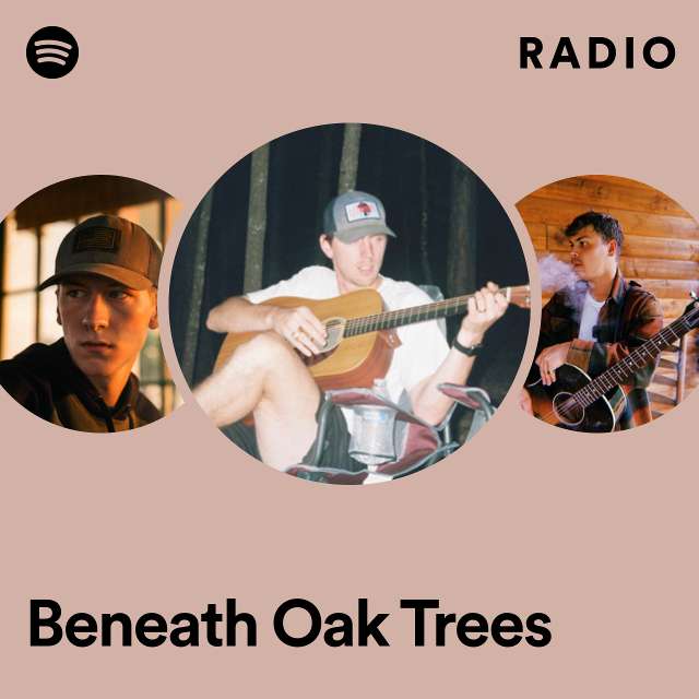 Beneath Oak Trees Radio