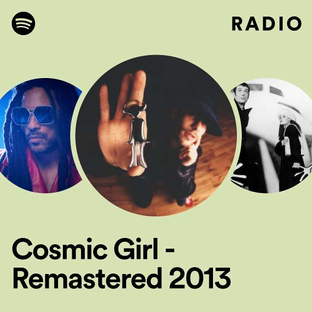 Cosmic Girl - Remastered 2013 Radio
