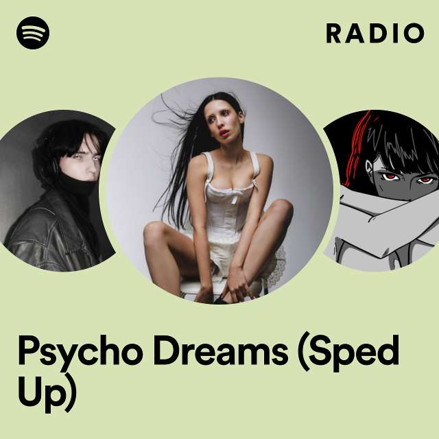 Psycho Dreams (Sped Up) Radio