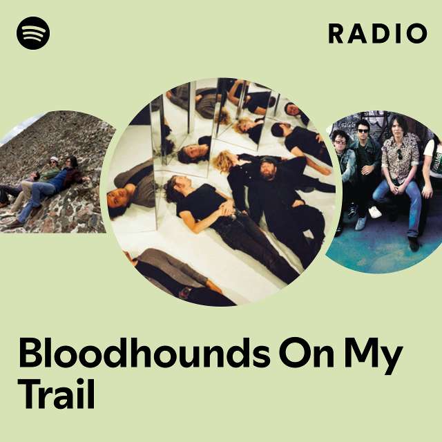 Bloodhounds On My Trail Radio