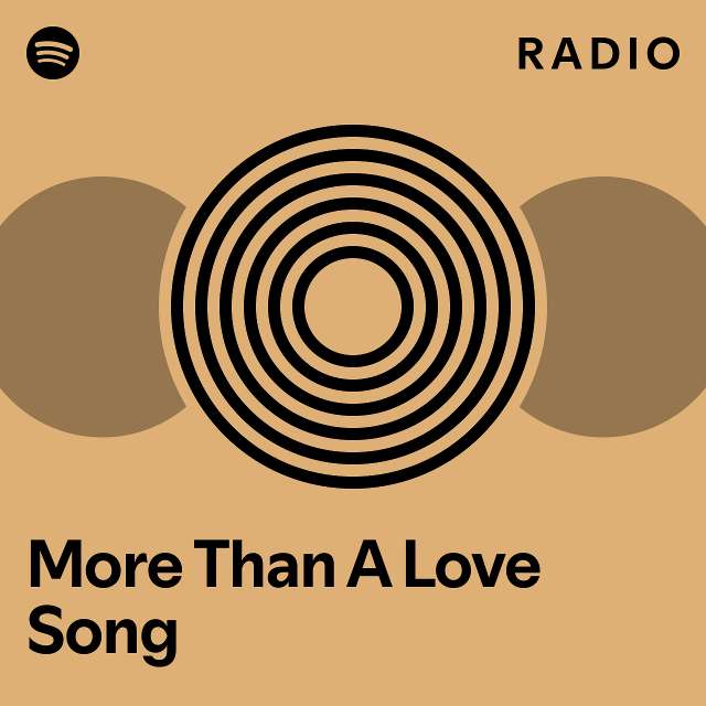 More Than A Love Song Radio - playlist by Spotify | Spotify