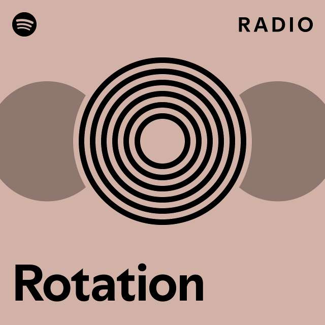 Rotation Radio - playlist by Spotify | Spotify