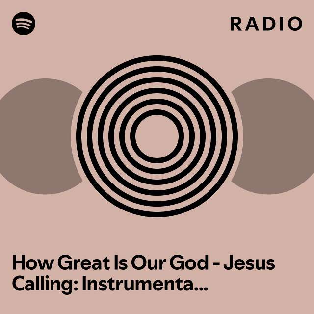 How Great Is Our God Jesus Calling Instrumental Songs For Devotion