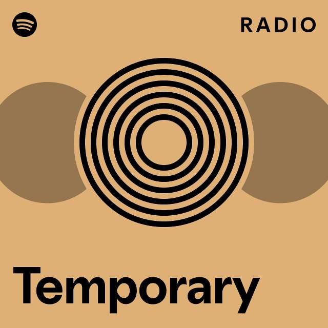 Temporary Radio Playlist By Spotify Spotify