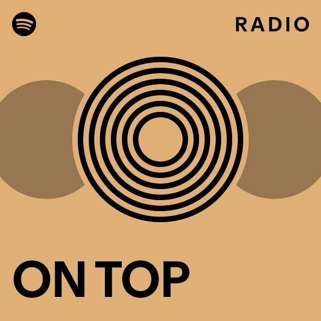 ON TOP Radio - playlist by Spotify | Spotify