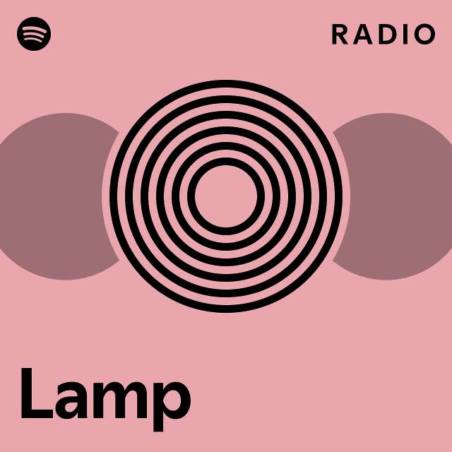 Lamp Radio playlist by Spotify Spotify