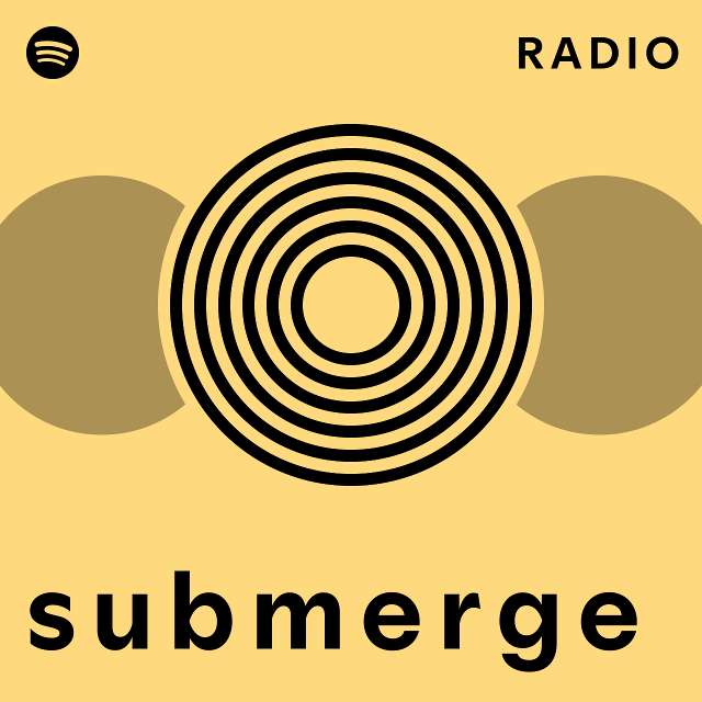 s-u-b-m-e-r-g-e-radio-playlist-by-spotify-spotify