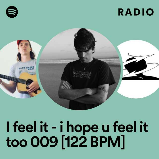 I feel it - i hope u feel it too 009 [122 BPM] Radio