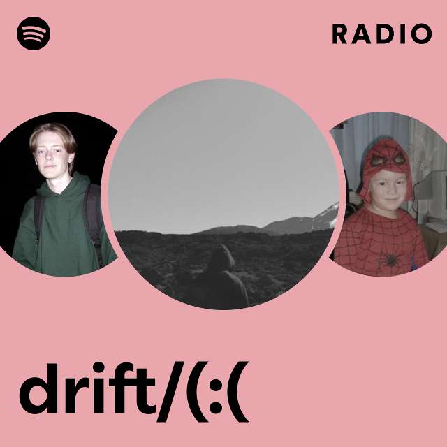 drift/(:( Radio