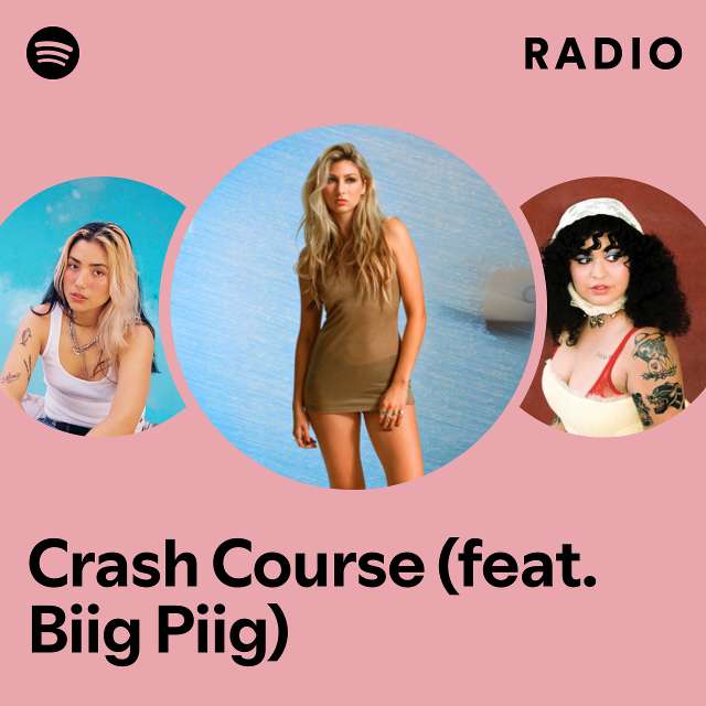 Crash Course (feat. Biig Piig) Radio